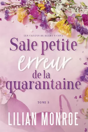 Les canons de Heart's Cove, Tome 3 : Sale petite erreur de la quarantaine